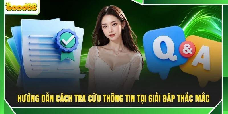 Hướng dẫn cách tra cứu thông tin tại giải đáp thắc mắc