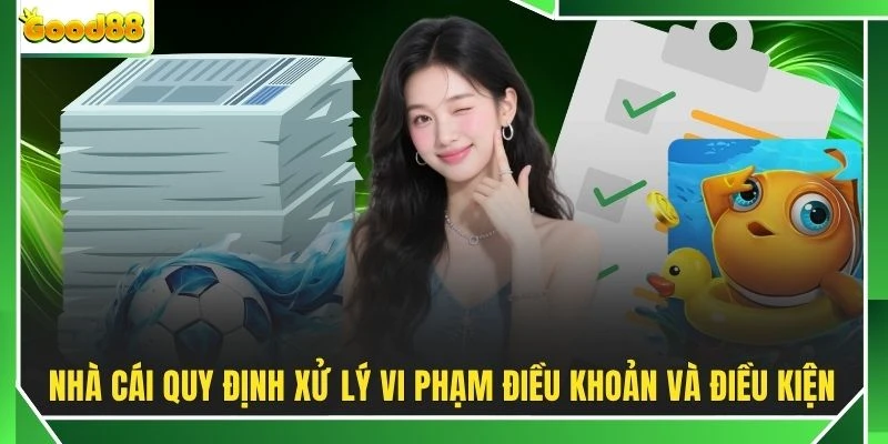 Nhà cái quy định xử lý vi phạm điều khoản và điều kiện